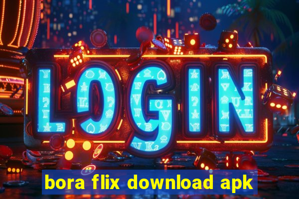 bora flix download apk